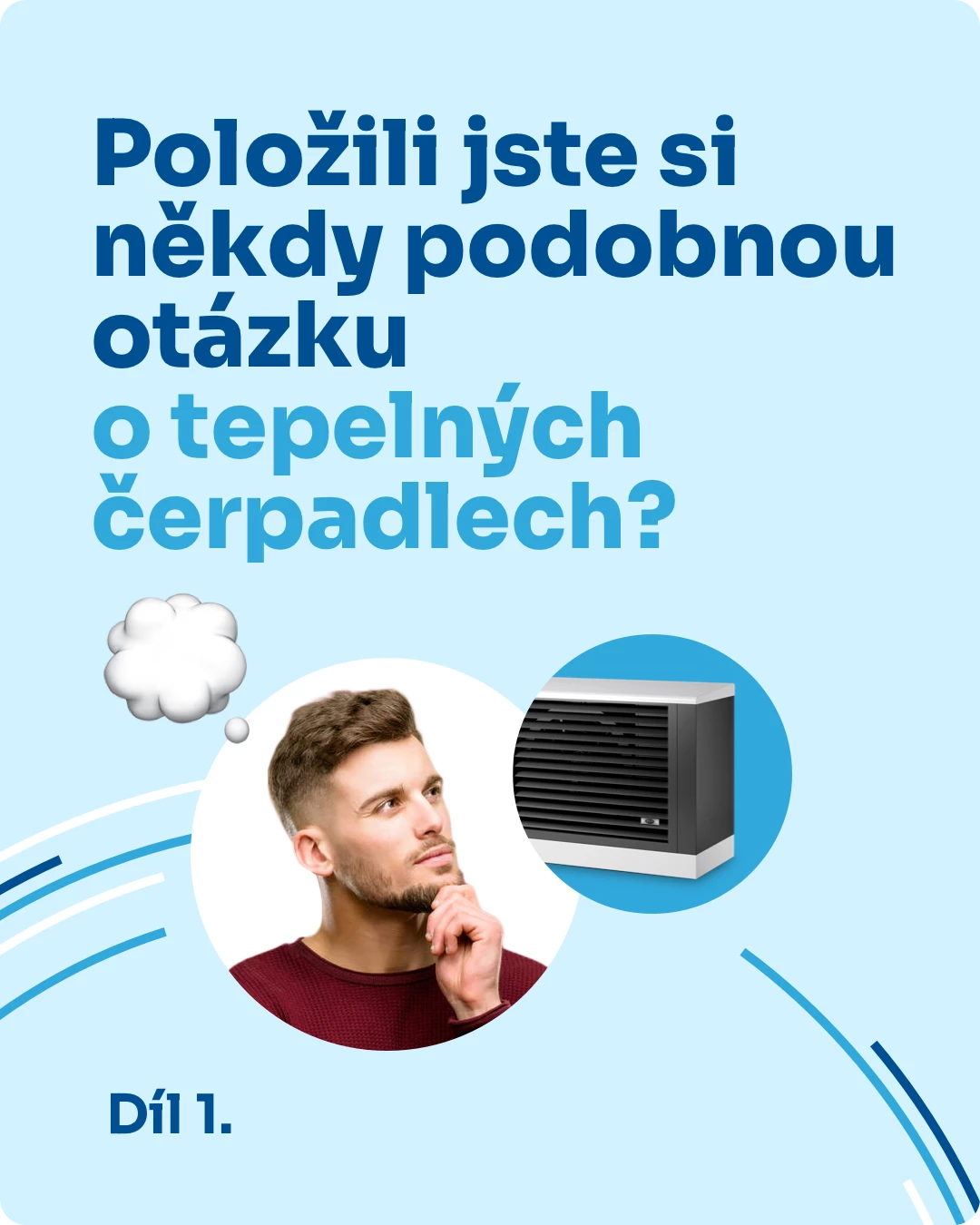 Položili jste si někdy podobnou otázku o tepelných čerpadlech? - Díl 1 - Najdu tepelné čerpadlo, které jsem si vysnil?